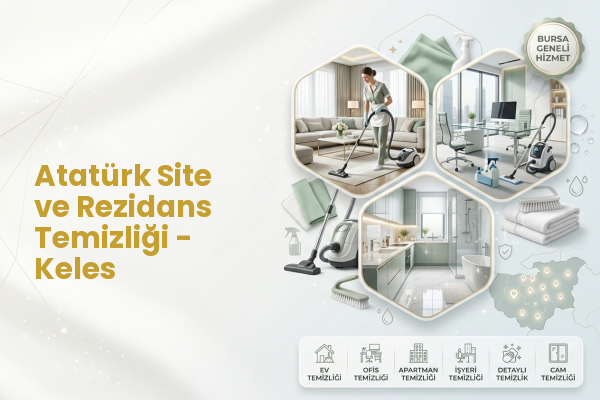 Atatürk Site ve Rezidans Temizliği - Keles