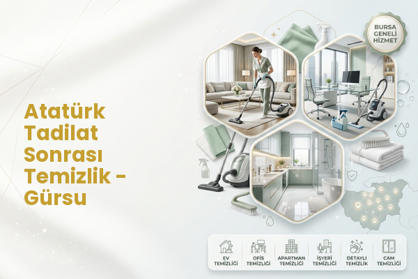 Atatürk Tadilat Sonrası Temizlik - Gürsu