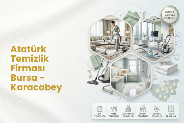 Atatürk Temizlik Firması Bursa - Karacabey