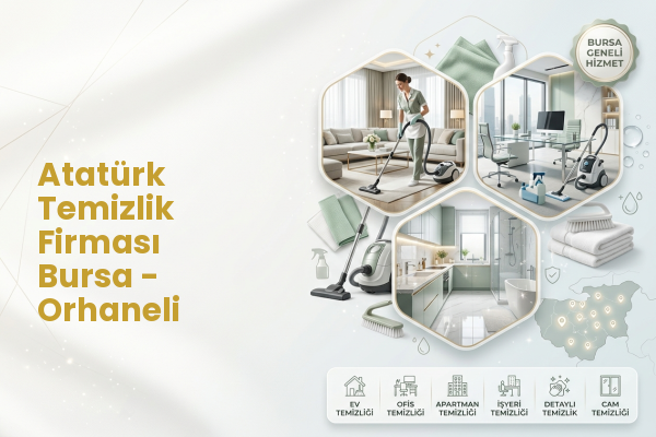 Atatürk Temizlik Firması Bursa - Orhaneli