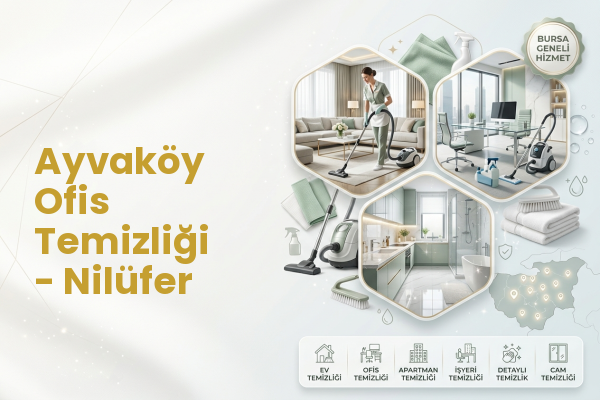 Ayvaköy Ofis Temizliği - Nilüfer