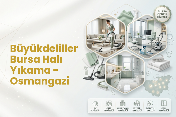 Büyükdeliller Bursa Halı Yıkama - Osmangazi