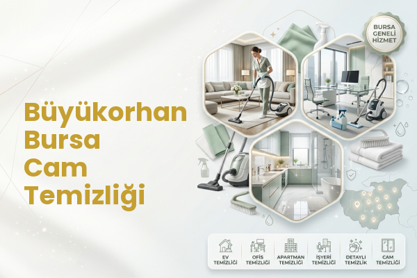 Büyükorhan Bursa Cam Temizliği