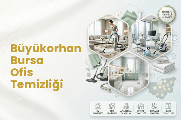Büyükorhan Bursa Ofis Temizliği
