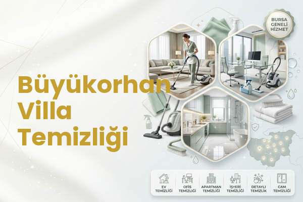 Büyükorhan Villa Temizliği