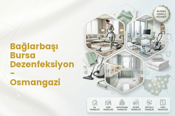 Bağlarbaşı Bursa Dezenfeksiyon - Osmangazi
