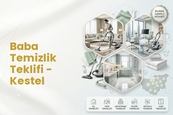 Baba Temizlik Teklifi - Kestel
