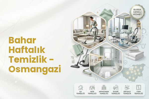 Bahar Haftalık Temizlik - Osmangazi