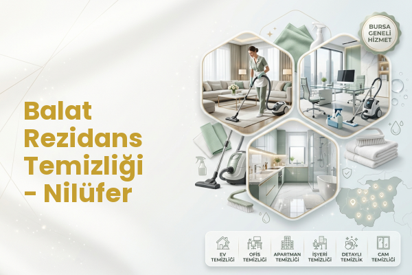 Balat Rezidans Temizliği - Nilüfer