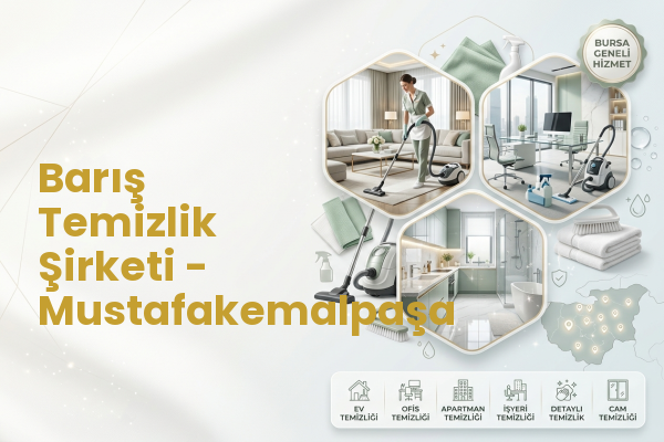 Barış Temizlik Şirketi - Mustafakemalpaşa
