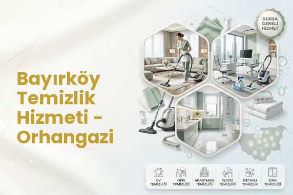 Bayırköy Temizlik Hizmeti - Orhangazi