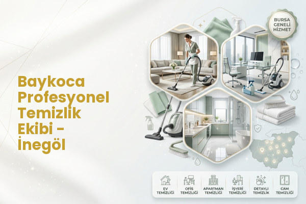 Baykoca Profesyonel Temizlik Ekibi - İnegöl