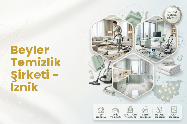 Beyler Temizlik Şirketi - İznik