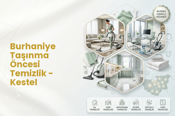 Burhaniye Taşınma Öncesi Temizlik - Kestel