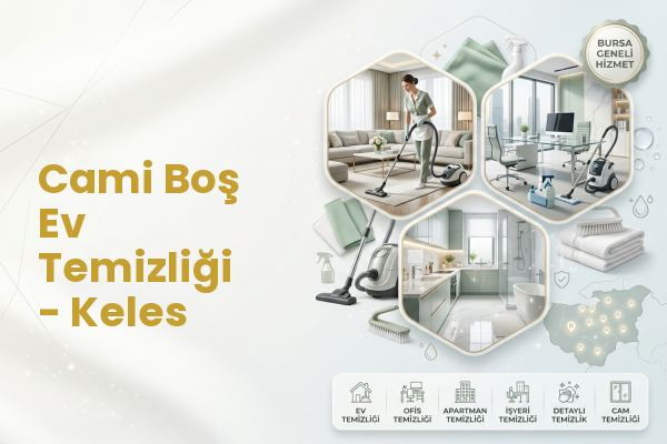 Cami Boş Ev Temizliği - Keles