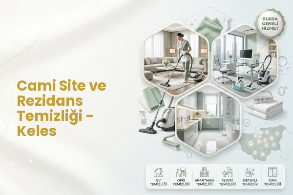 Cami Site ve Rezidans Temizliği - Keles