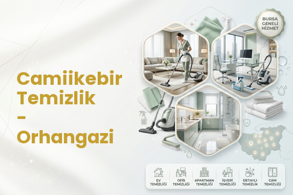 Camiikebir Temizlik - Orhangazi