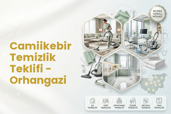 Camiikebir Temizlik Teklifi - Orhangazi