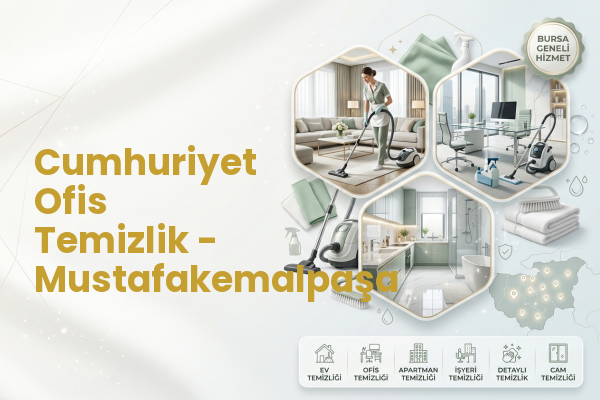 Cumhuriyet Ofis Temizlik - Mustafakemalpaşa