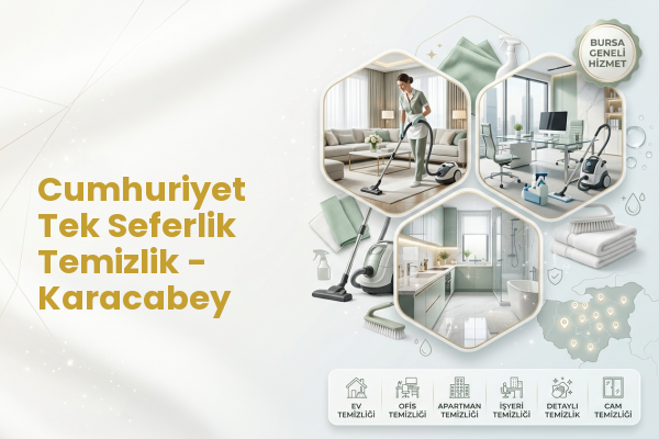 Cumhuriyet Tek Seferlik Temizlik - Karacabey