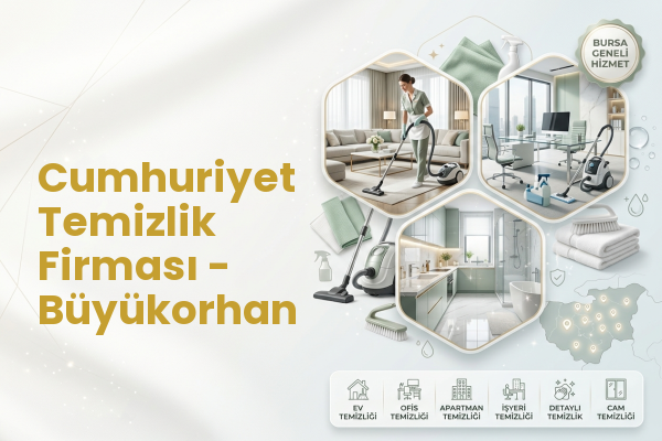 Cumhuriyet Temizlik Firması - Büyükorhan
