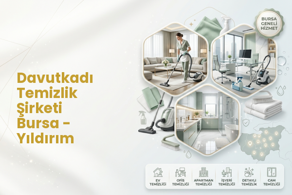 Davutkadı Temizlik Şirketi Bursa - Yıldırım