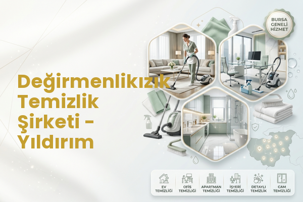 Değirmenlikızık Temizlik Şirketi - Yıldırım