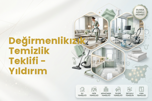 Değirmenlikızık Temizlik Teklifi - Yıldırım