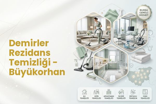 Demirler Rezidans Temizliği - Büyükorhan