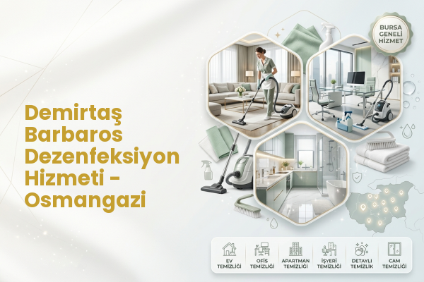 Demirtaş Barbaros Dezenfeksiyon Hizmeti - Osmangazi