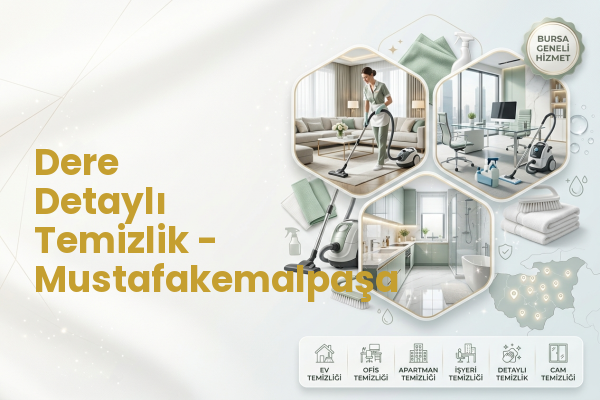 Dere Detaylı Temizlik - Mustafakemalpaşa
