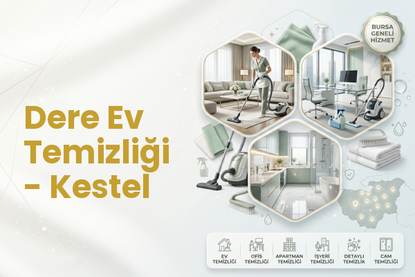Dere Ev Temizliği - Kestel