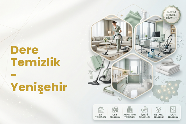 Dere Temizlik - Yenişehir