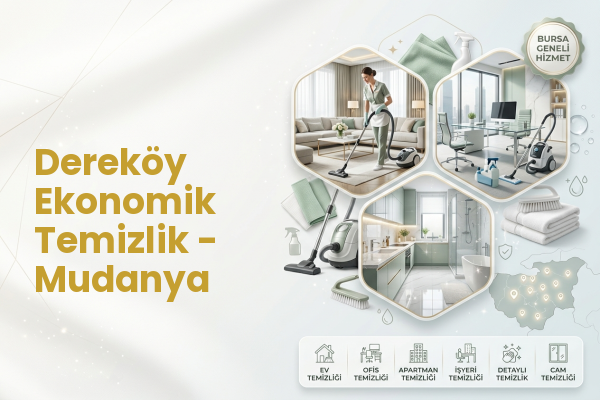 Dereköy Ekonomik Temizlik - Mudanya