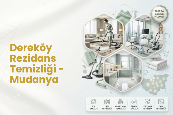 Dereköy Rezidans Temizliği - Mudanya