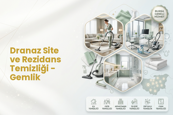 Dranaz Site ve Rezidans Temizliği - Gemlik