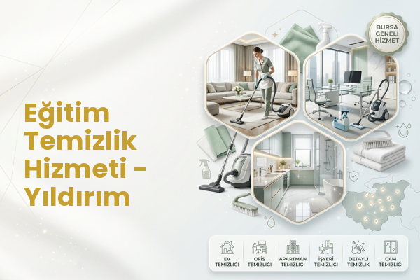 Eğitim Temizlik Hizmeti - Yıldırım