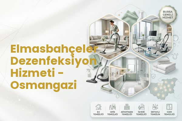Elmasbahçeler Dezenfeksiyon Hizmeti - Osmangazi