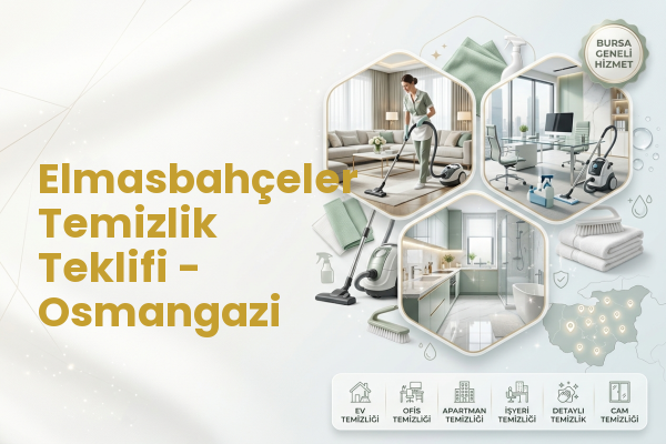Elmasbahçeler Temizlik Teklifi - Osmangazi