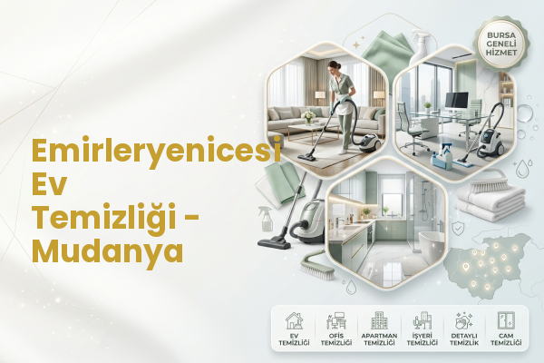 Emirleryenicesi Ev Temizliği - Mudanya