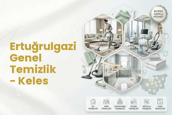 Ertuğrulgazi Genel Temizlik - Keles