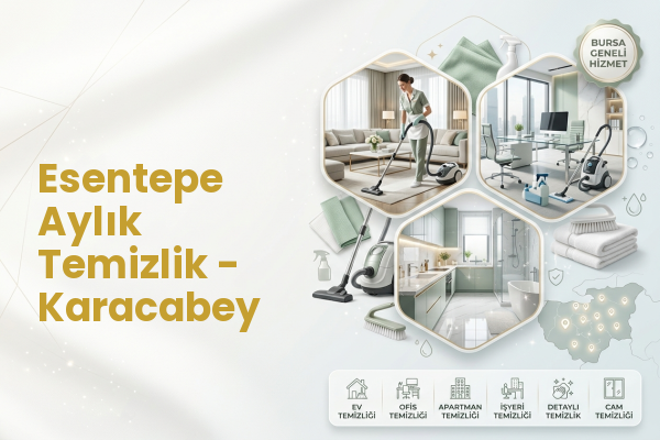 Esentepe Aylık Temizlik - Karacabey