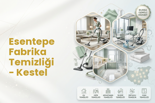 Esentepe Fabrika Temizliği - Kestel