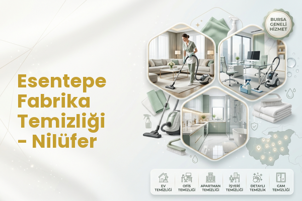 Esentepe Fabrika Temizliği - Nilüfer