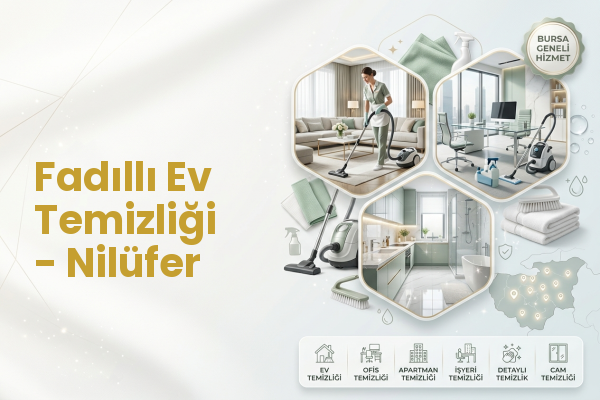 Fadıllı Ev Temizliği - Nilüfer