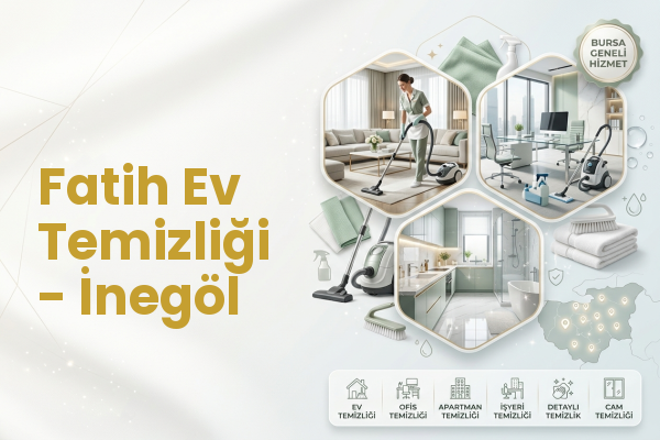 Fatih Ev Temizliği - İnegöl