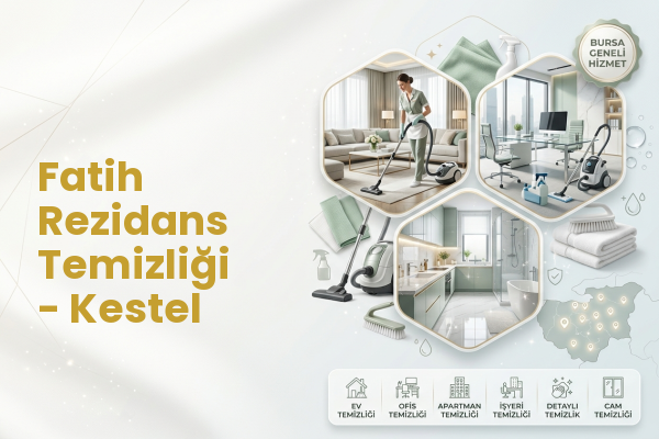 Fatih Rezidans Temizliği - Kestel