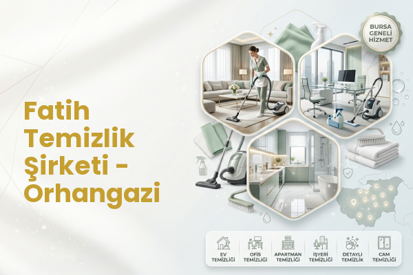 Fatih Temizlik Şirketi - Orhangazi