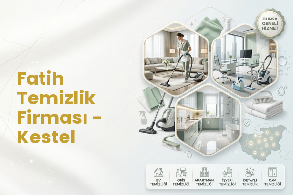 Fatih Temizlik Firması - Kestel
