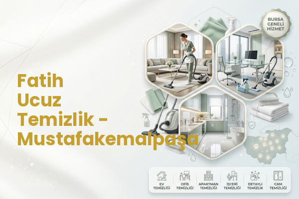 Fatih Ucuz Temizlik - Mustafakemalpaşa